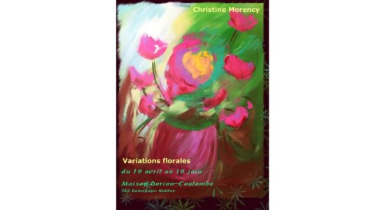 Exposition Variations florales de Christine Morency