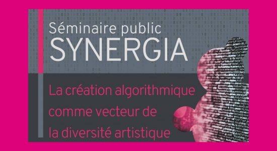 Séminaire Synergia: Création algorithmique